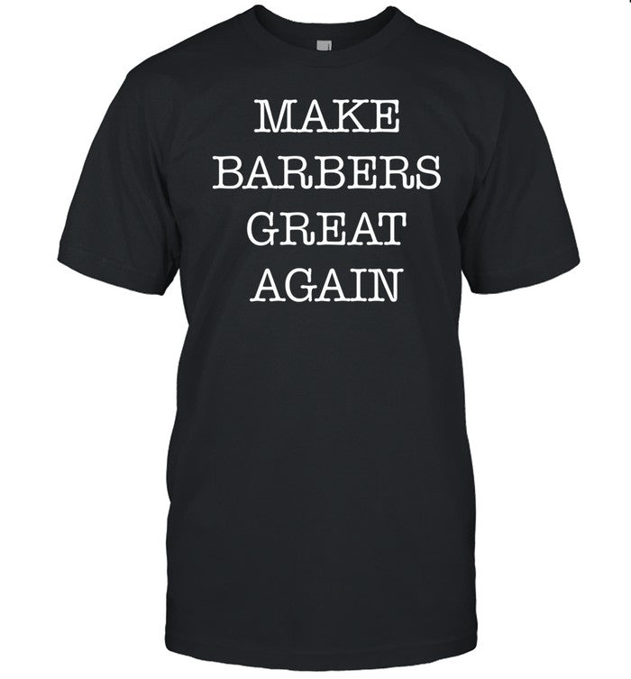 Donald Trump Make Barbers Great Again Shirt