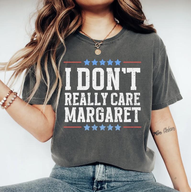 I Dont Really Care Margaret Tshirt, Unisex Trending Republican T-Shirt, Trump Vance 2025 Political TShirt