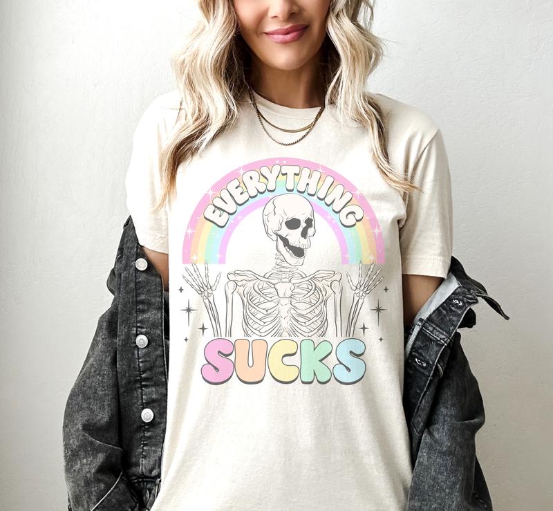 Everything Sucks T-Shirt Relatable Life Tshirt Funny Sarcastic Tee Soft Print Shirt Funny Relatable T-Shirt Sarcastic Life Tshirt Sublimation Print Te