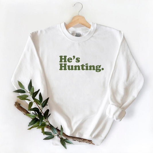 Funny He is Hunting Graphic Sweatshirt Unisex, Hunting Season Retro Sweatshirt