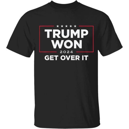 T.r.u.m.p Won Get Over It 2024 T-shirt, Victory Sweatshirt, Patriotic Hoodie for Loyal T.r.u.m.p Supporters, USA Politics Apparel, Bold Statement Election Tee, Perfect Gift Casual Womenswear Hoodie Sweatshirt shirt, gift for him gift for her
