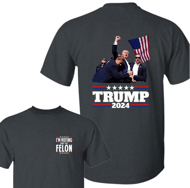 I'm Voting For The Felon 2Sides Shirt, Trum Shooting Tee, Donald Trum Assassination Shirt, Trum 2024 Supporter Tee, They Missed, My Dad Votiing For Trum Shirt, Trum Shirts 2024 - Classic Cotton Short Sleeve Graphic Printed Unisex Menswear Underwear Tshirt