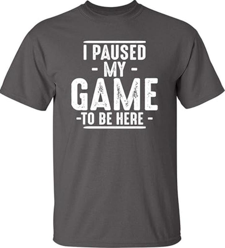 I Paused My Game to Be Here Graphic Tees, Men Gaming Gamer Novelty Funny T Shirt, Sizes S-3XL, Funny Sweatshirt and hoodie, Shirt Gift for Menswear