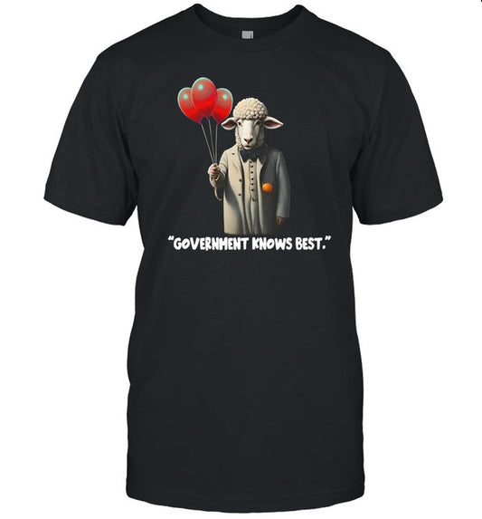 Funnyahhtees Government Knows Best Tee