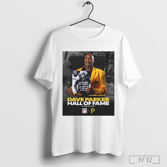 Poster Pittsburgh Pirates Dave Parker National Baseball Hall Of Fame Class Of 2025 T Shirt
