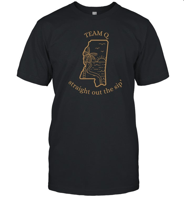 Limited Team Q Straight Out The Sip Funny Shirt
