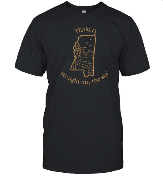 Limited Team Q Straight Out The Sip Funny Shirt