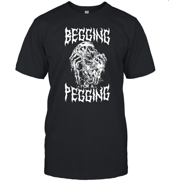 Gotfunny Begging For A Pegging Shirt