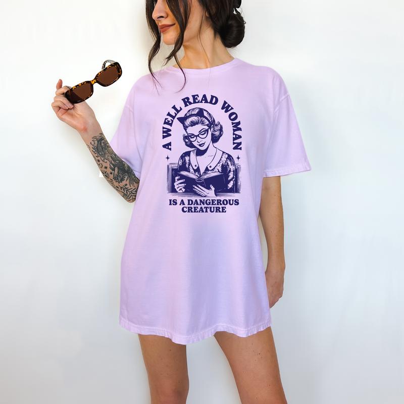 A Well Read Woman is A Dangerous Creature - T-Shirt, Retro Graphic, Funny Apparel, Gift Idea, Relaxed Fit, Casual Apparel, Cute Top, Great with Jeans,