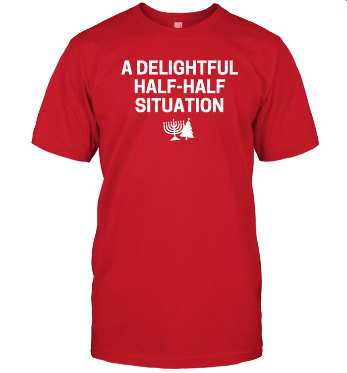 A Delightful Half-Half Situation funny Shirt