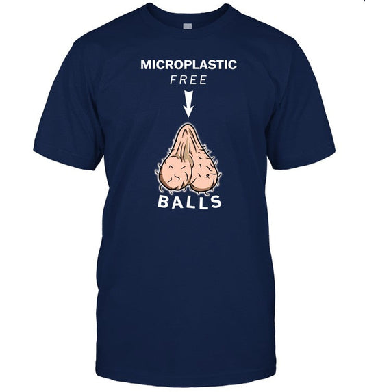 Microplastic Free Balls Funny Shirt