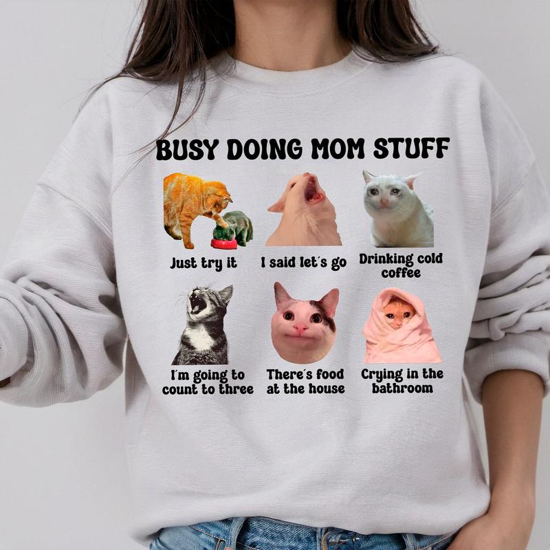 Busy Doing Mom Stuff Sweatshirt, T-shirt Funny Mama Quotes, Gift For New Mom, Mothers Day  - Functional Fashion - Trendy Styles Available - Variety In