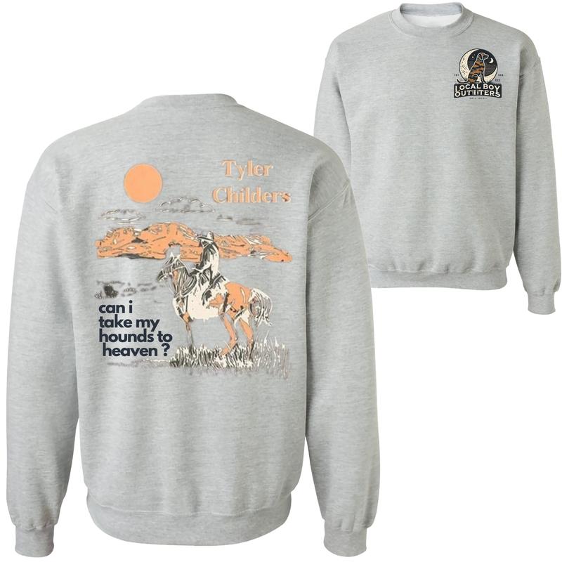 Tyler Childers Can I Take My Hounds to Heaven? Double-Sided Graphic Hoodie, Western-Themed Unisex Sweatshirt by Local Boy Outfitters