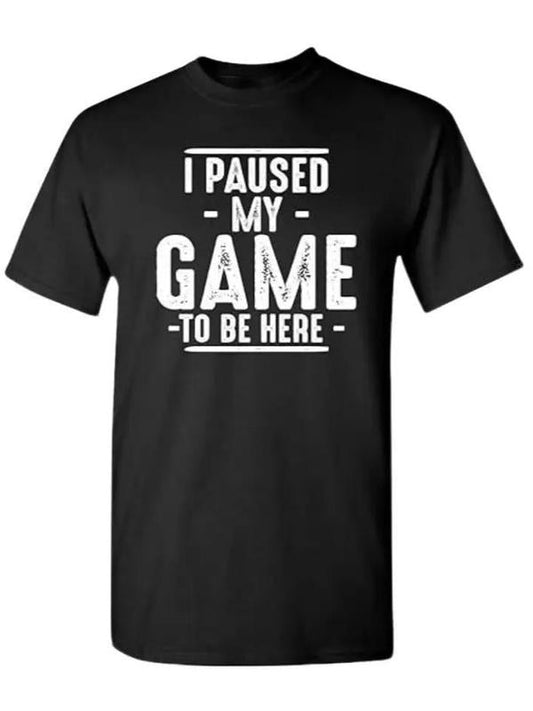 I Paused My Game to Be Here Graphic Tees, Men Gaming Gamer Novelty Funny T Shirt, Sizes S-3XL, Funny Sweatshirt and hoodie, Shirt Gift for Menswear