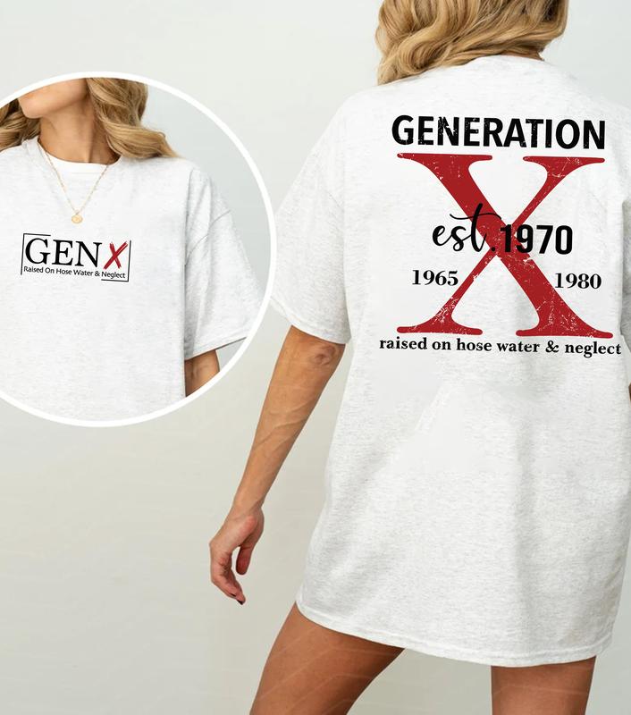 Customize Proud Gen X 2 Side Shirt Raised On Hose Water And Neglect T-Shirt, Vintage Inspired Shirt, Funny Saying Shirt, Sarcasm Quotes Shirt, Humorous Shirt