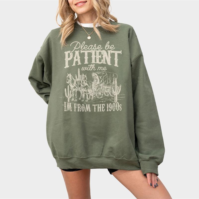 Please Be Patient with Me Shirt, I'm From The 1900s Shirt, Women Shirt, Western Graphic T-shirt, Retro Shirt For Women, Gift For Her, Country Shirt, Women Tops, Funny Shirt For Her