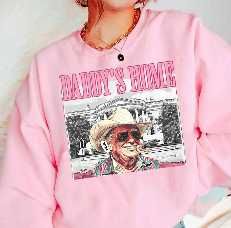 Daddys home tee / Sweatshirt / Hoodie Unisex Us 2024
