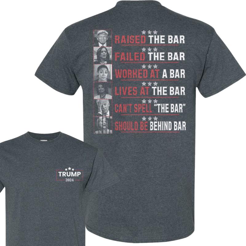 Raised The Bar Trum 2 Side T-shirt, Trum Supporter Tee, Unisex Election 2024 Shirt, Gift For Trum Fans, Unisex Cotton 2 Sided Shirt, Full Colors, Full