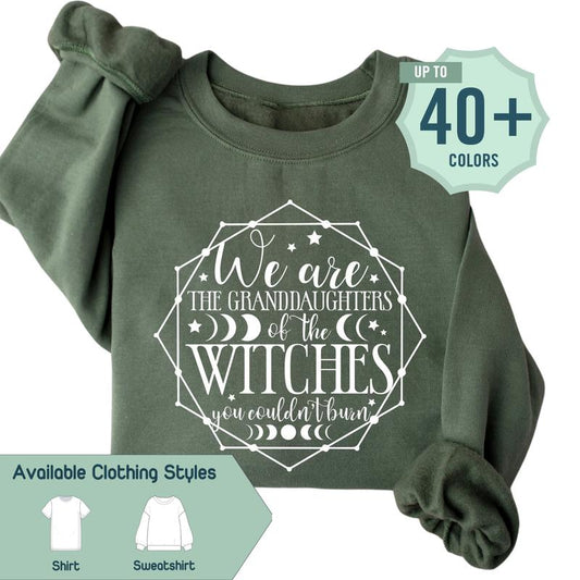 We Are the Granddaughters of the Witches Shirt, Spooky Halloween Sweatshirt, Perfect Halloween Gift, Gift for Best Friend, Gift for Him & Her - Trendi