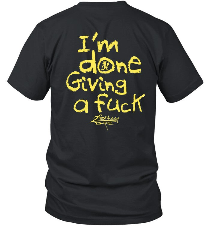 Done Giving A Fuck New T Shirt