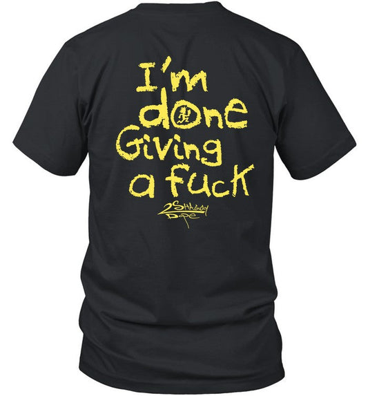 Done Giving A Fuck New T Shirt