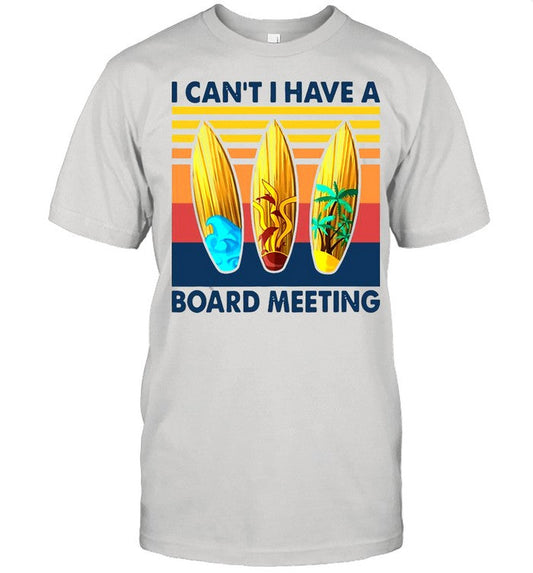 I Canâ€™t I Have A Board Meeting Vintage Retro shirt