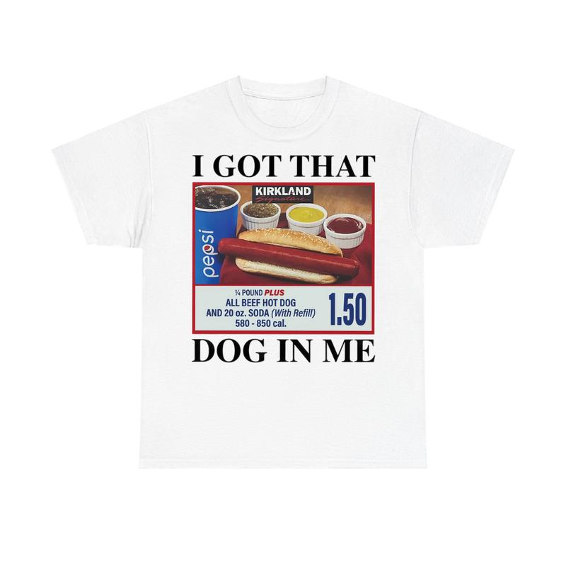 I Got That Dog In Me Sweatshirt, Hot Dog Hoodie, Meme T-Shirt, Funny Hot Dog Lover Gift, Trendy Apparel
