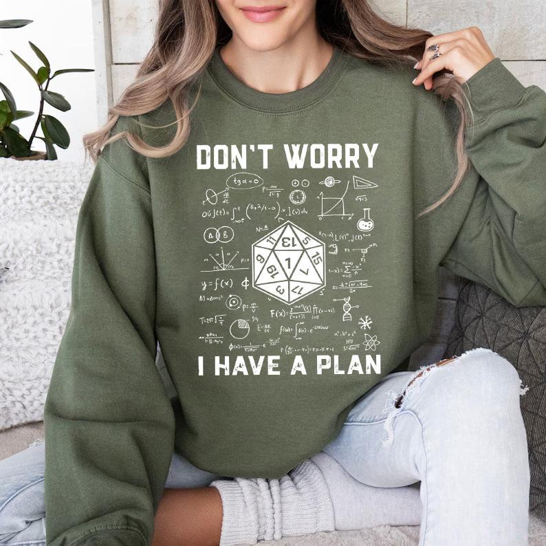 Don't Worry I Have a Plan T-Shirt Sweatshirt - Black Cotton with Dungeons and Dragons Design, Casual Gift for Gamer, Roll 1