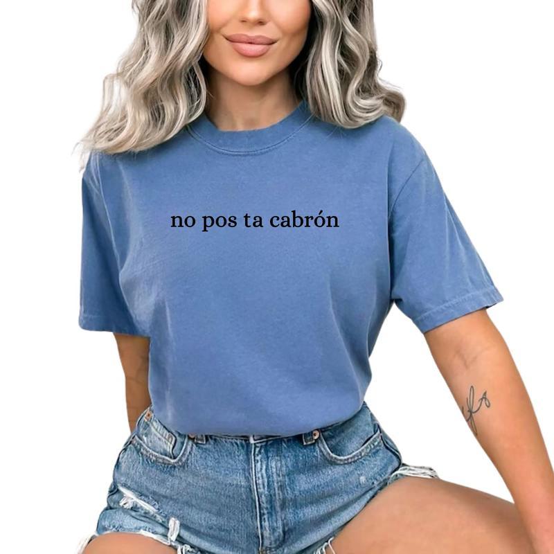 No Pos ta CabrÃ³nTee, Funny Spanish Saying Graphic Tee Women, Funny Mexican Quote Shirts, Adult Humor Shirts For Women, Funny Women Outfits, Unisex Fun