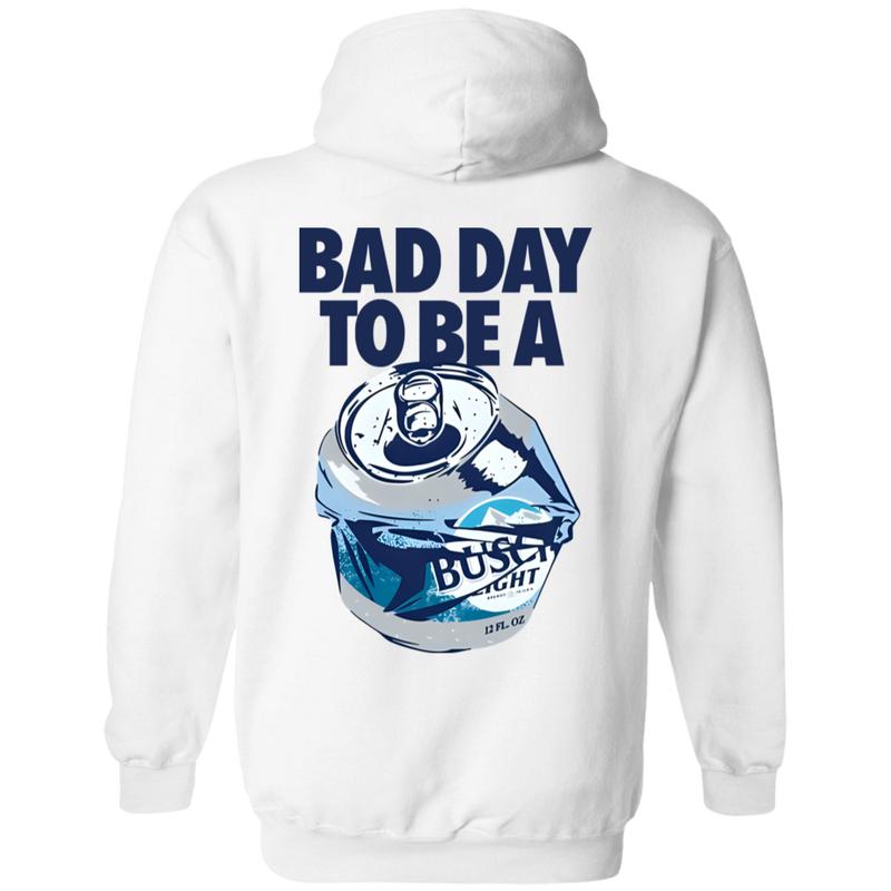 Bad Day to Be a Busch Light 2 Sides Printed Gildan-Unisex Hoodie Cotton
