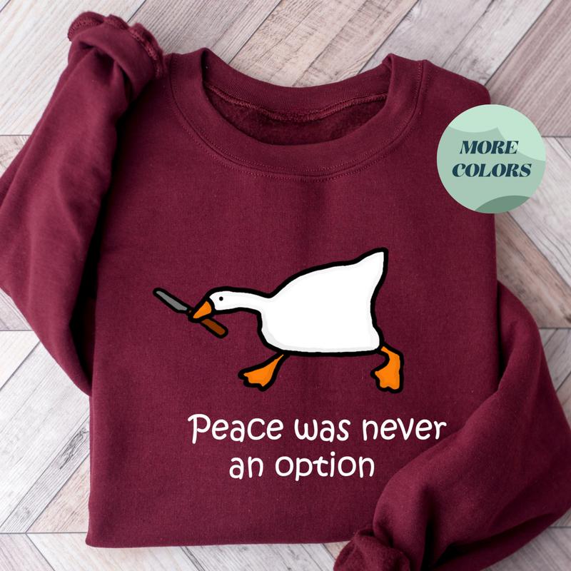 Peace Was Never An Option Sweatshirt, Funny Murder Duck and Goose Sweater, Quirky Preppy Apparel, Perfect for Animal Lovers - Sweatshirt, Trending