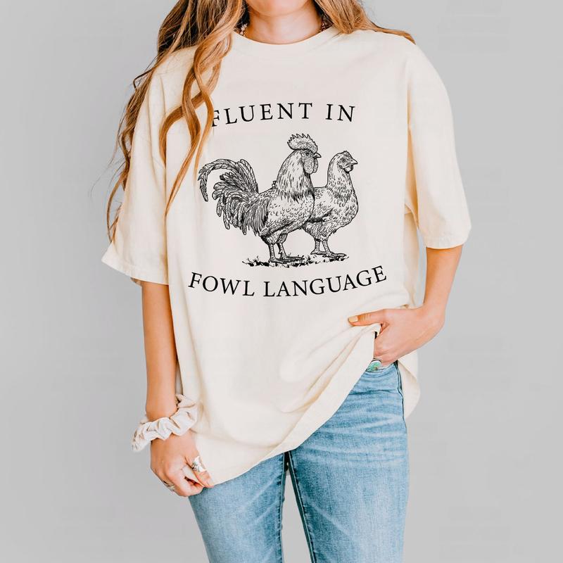 Funny Chicken Shirt, Fluent in Fowl Language, Comfort Shirt for Women, Lover Farmer Gifts, Crazy Chicken Lady, Country Girl, Funny T-shirt, Chicken Lover Tee, Chicken Gift for Her, Animal Lover Gift, Gift For Chicken Lover, Farm Animal Shirt for Women