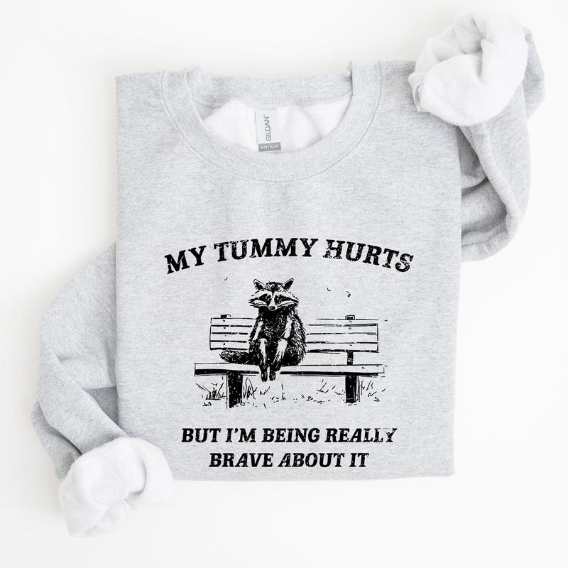 My Tummy Hurts, Raccoon, Meme, Aesthetic, Funny Sweatshirt, Women's Crew Neck, Crewneck
