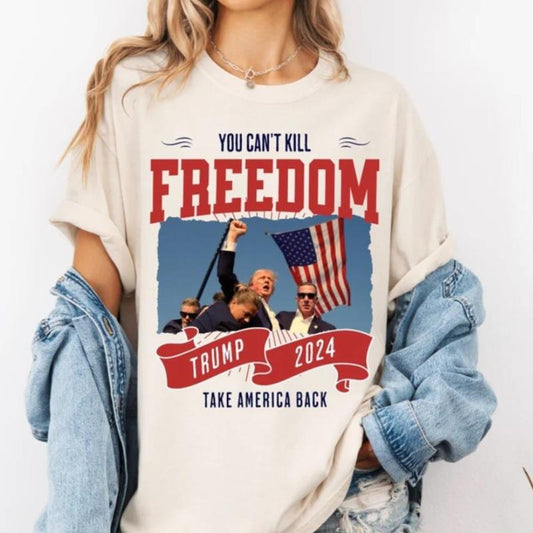 Trump You Canâ€™t Kill Freedom Trump 2024 Take America Back Rally Survived T-shirt, Trump Never Surrender Supporters Tee 2024, Stand With Trump Tshirt, Ultra MAGA Take American Back Sweater, Unisex Pro-Trump Election Hoodie, Gift For Republican TR150712