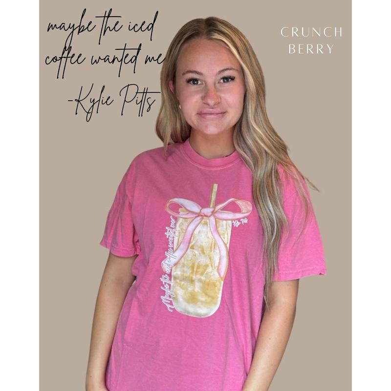 Kylie Pitts Maybe the Iced Coffee Wanted Me Shirt