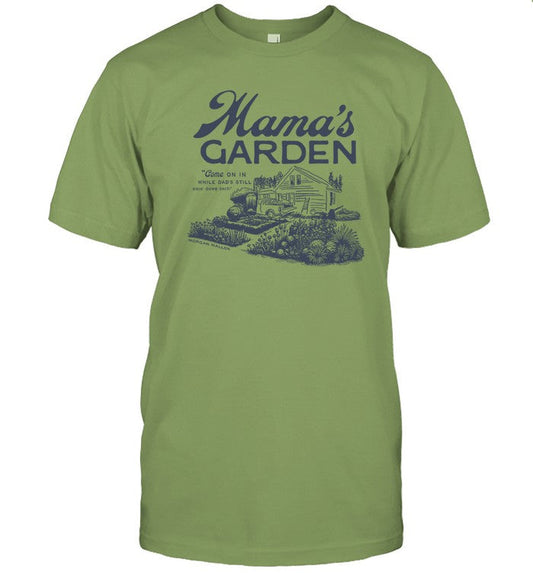 Limited Mama's Garden Come On In While Dad's Still Doin Dumb Shiti Funny Shirt