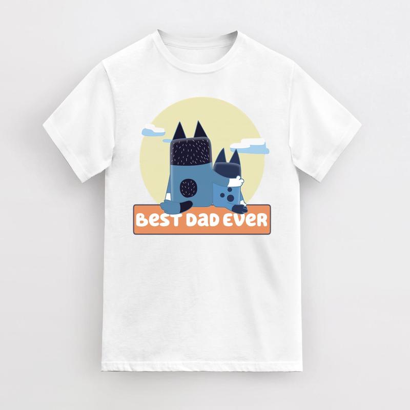 Best Dad Ever Fathers Bluey Dad Mum Unisex T-Shirt, T-Shirt for Mens Women, T-Shirt Gift
