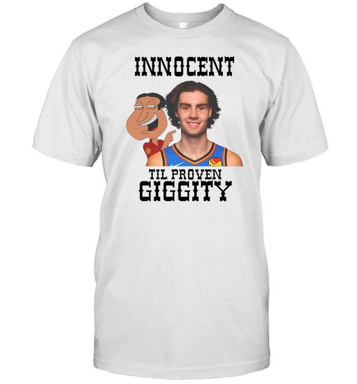 Funnyahhtees Store Innocent Til Proven Giggity Shirt