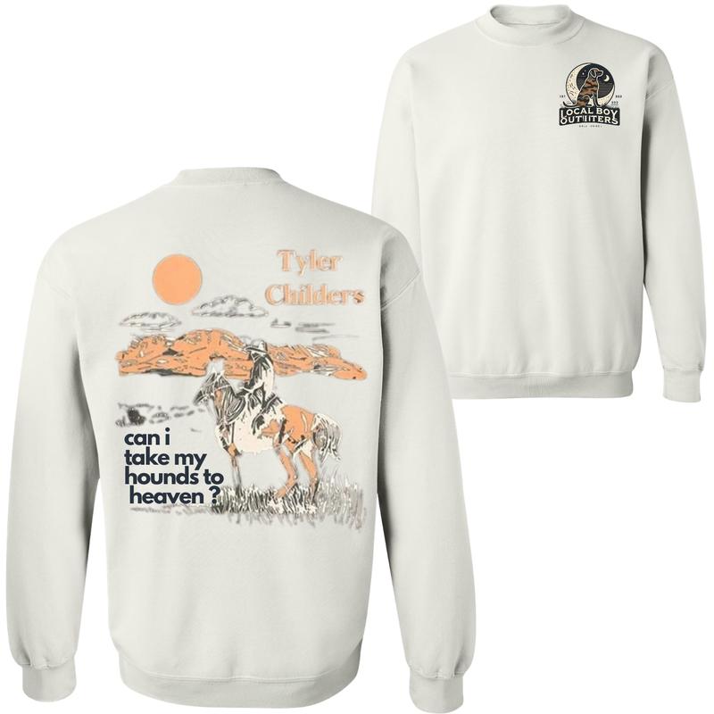Tyler Childers Can I Take My Hounds to Heaven? Double-Sided Graphic Hoodie, Western-Themed Unisex Sweatshirt by Local Boy Outfitters