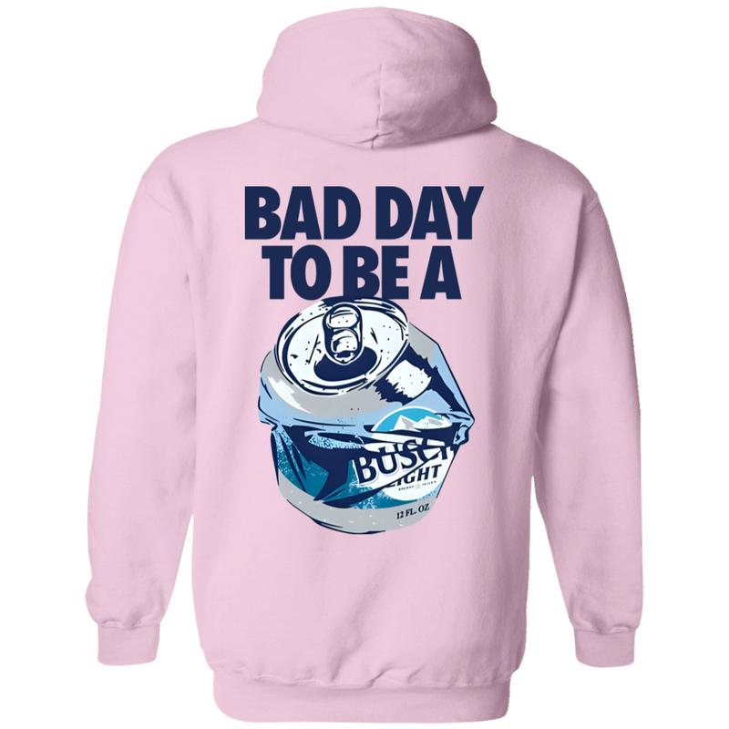 Bad Day to Be a Busch Light 2 Sides Printed Gildan-Unisex Hoodie Cotton