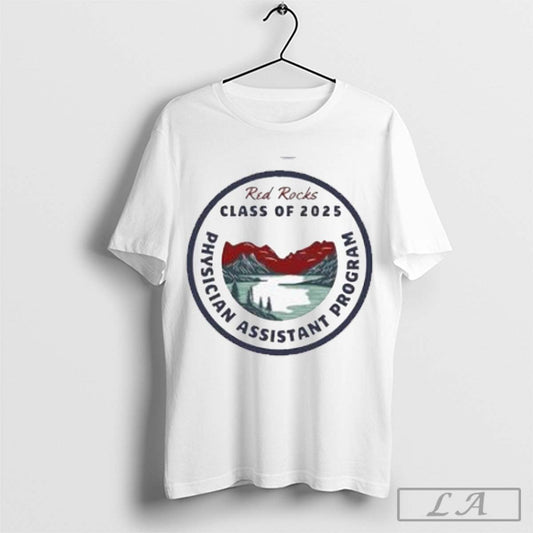 Red Rocks Class Of 2025 Physician Assistant Program Logo Shirt