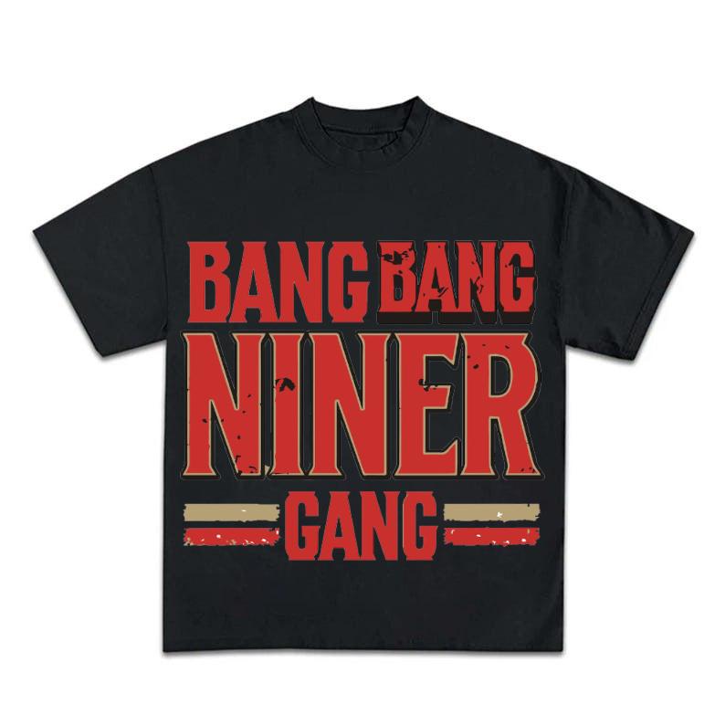 Bang Bang Niner 49 E.R.S  Graphic Black Tee Shirts Football Fan Gift Size S-4XL