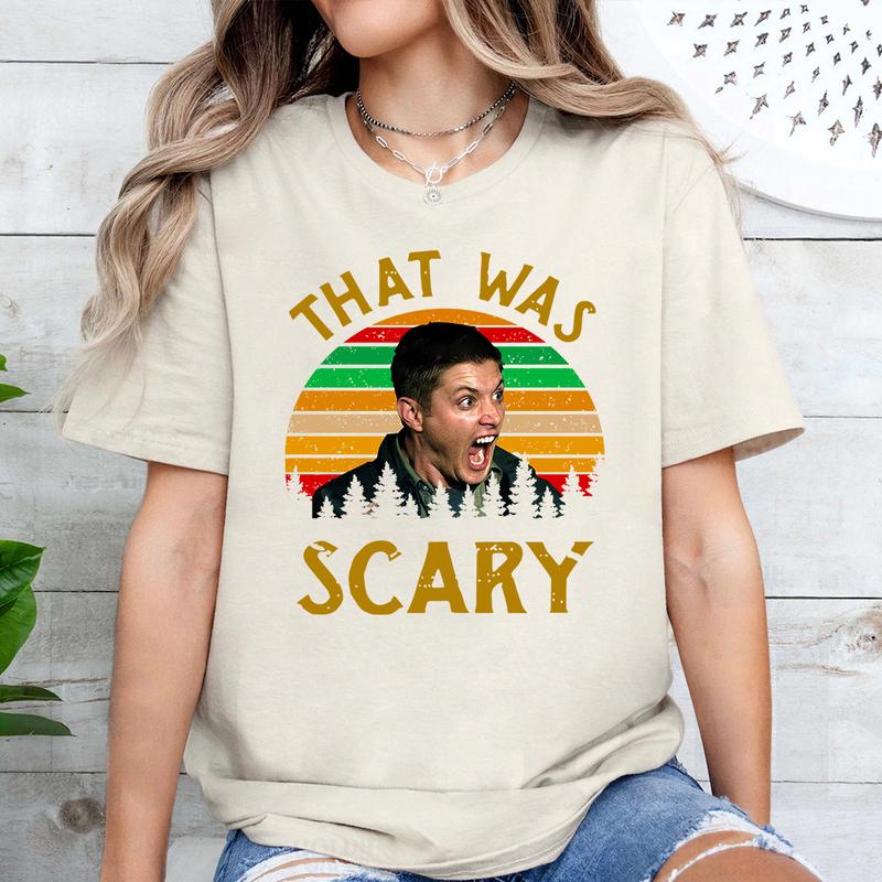 Dean  That Was Scary Vintage Men Unisex T shirt, Supernatural T Shirt, Supernatural Vintage T Shirt, Gift For Woman and Man Unisex T-Shirt Sweatshirt Hoodie