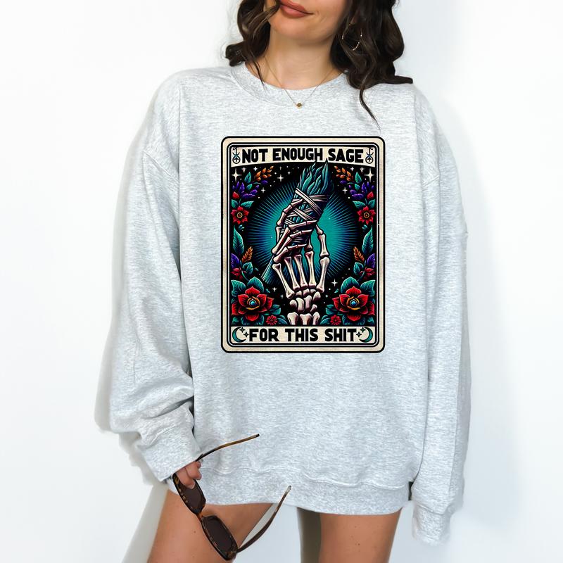 Not Enough Sage Tarot- Unisex Crewneck Sweatshirt - Print is Sublimation, Christmas Crewneck, Gift Idea, Relaxed Fit, Casual Apparel Womenswear Cute