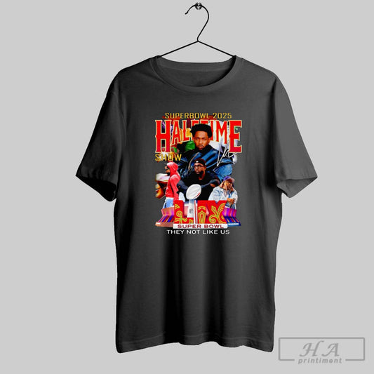 Super Bowl 2025 Halftime Show They Not Like Us Kendrick Lamar Shirt
