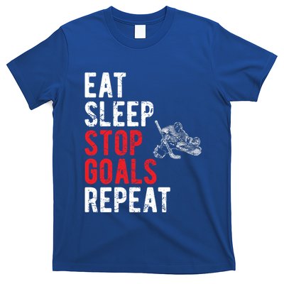 Eat Sleep Stop Goals Repeat Hockey Goalkeeper Funny Gift T-Shirt