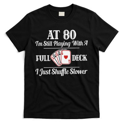 Funny 80th Birthday Gift - 80 Year Old Cards Shirt T-Shirt