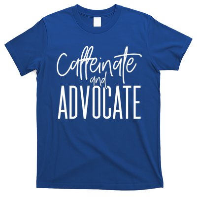 Funny Caffeinate And Advocate Meaningful Gift Best Gift Idea For Sped Meaningful T-Shirt