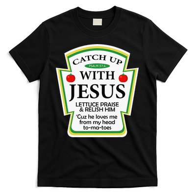 Funny Christian Catch Up With Jesus Ketchup Hoodie T-Shirt