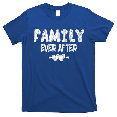 Family Ever After Funny Adopt Adopted Adoption Day Graphic Meaningful Gift T-Shirt